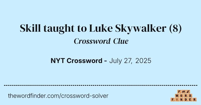 Skill taught to Luke Skywalker crossword clue image