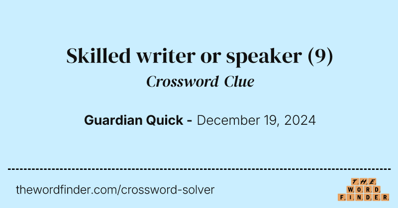 Skilled writer or speaker crossword clue image