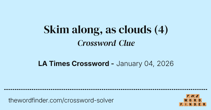 Skim along, as clouds crossword clue image