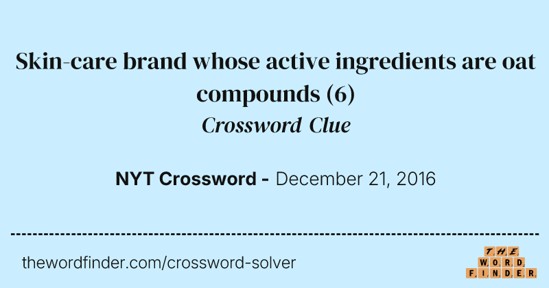 Skin-care brand whose active ingredients are oat compounds crossword clue image