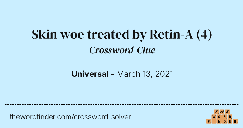 Skin woe treated by Retin-A crossword clue image