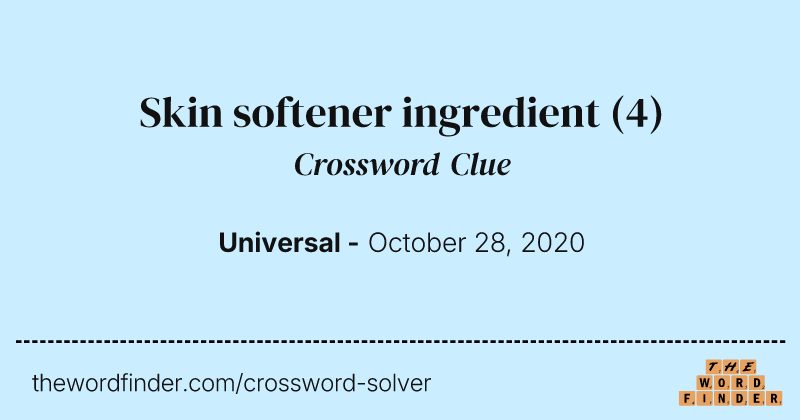 Skin softener ingredient crossword clue image