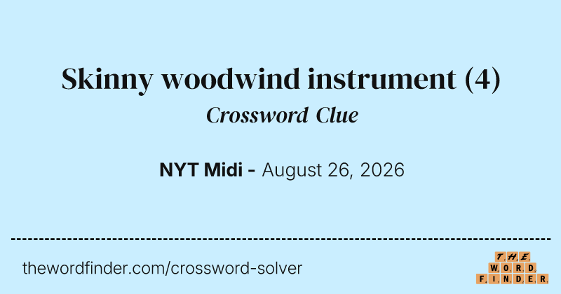 Skinny woodwind instrument crossword clue image