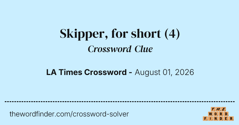 Skipper, for short crossword clue image