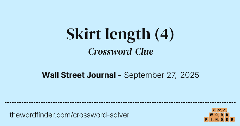 Skirt length crossword clue image