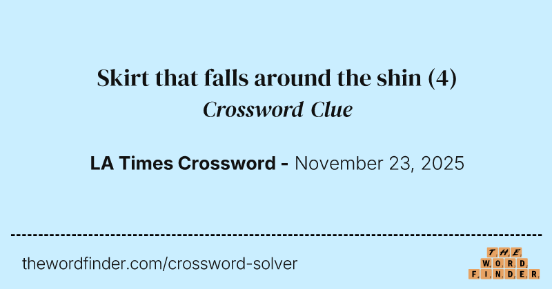 Skirt that falls around the shin crossword clue image