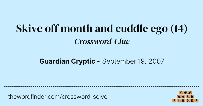 Skive off month and cuddle ego crossword clue image