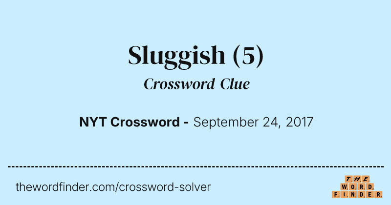 Sluggish crossword clue image