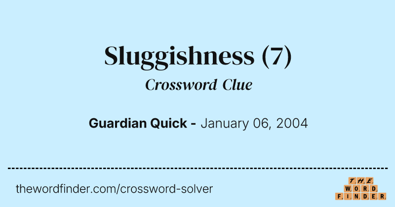 Sluggishness crossword clue image