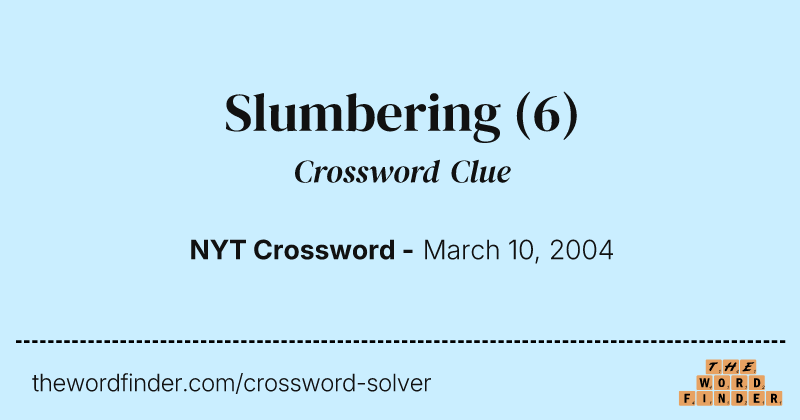Slumbering crossword clue image