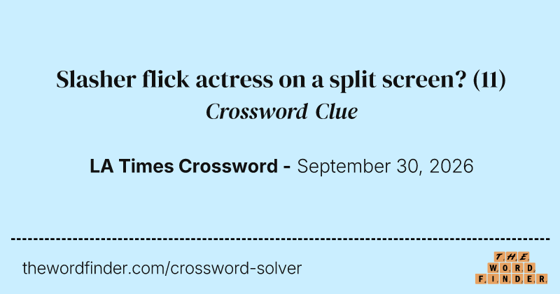 Slasher flick actress on a split screen? crossword clue image