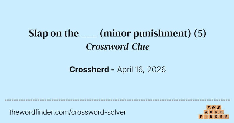 Slap on the ___ (minor punishment) crossword clue image