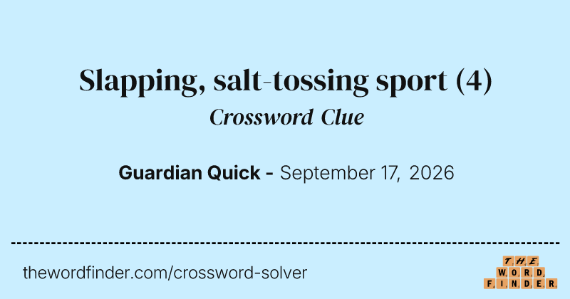 Slapping, salt-tossing sport crossword clue image