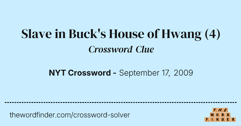 Slave in Buck's House of Hwang crossword clue image