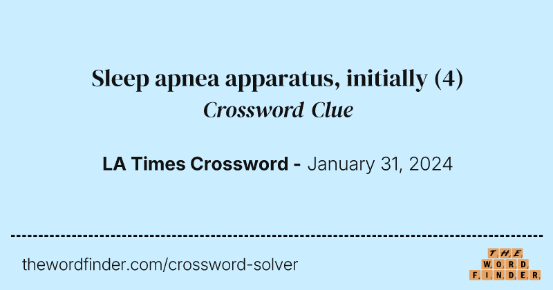 Sleep apnea apparatus, initially crossword clue image