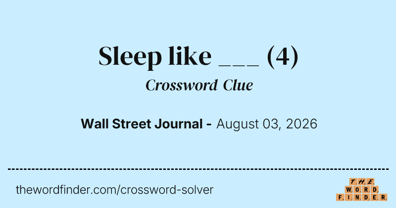 Sleep like ___ crossword clue image