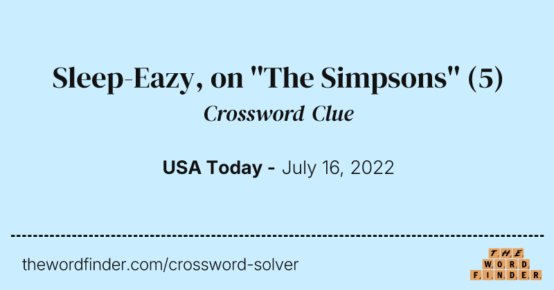 Sleep-Eazy, on ''The Simpsons'' crossword clue image