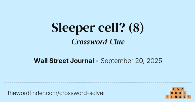 Sleeper cell? crossword clue image