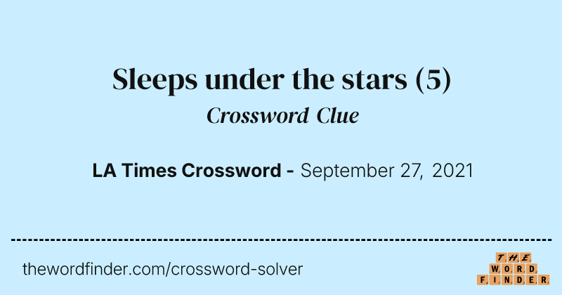 Sleeps under the stars crossword clue image