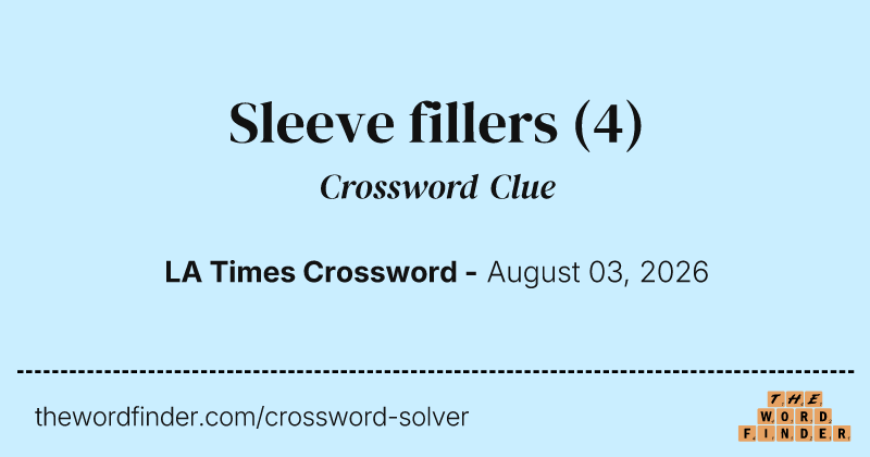 Sleeve fillers crossword clue image