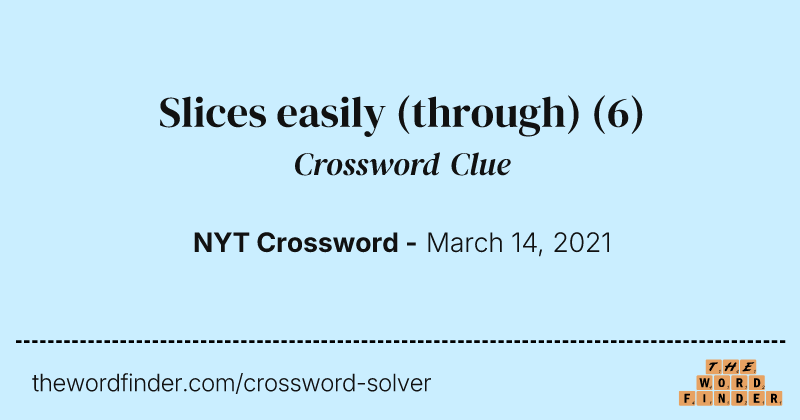 Slices easily (through) crossword clue image