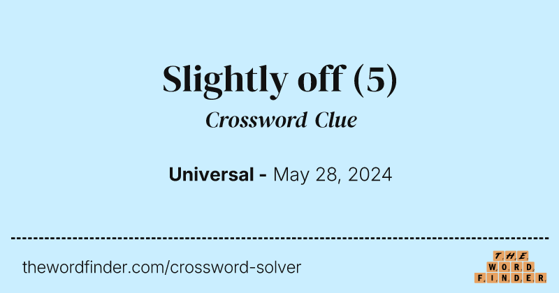 Slightly off crossword clue image