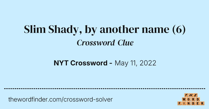 Slim Shady, by another name crossword clue image