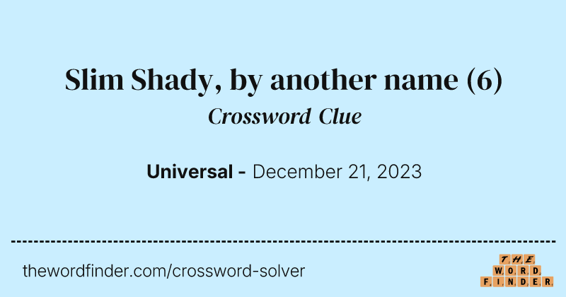 Slim Shady, by another name crossword clue image