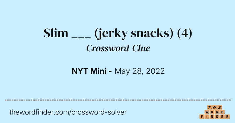 Slim ___ (jerky snacks) crossword clue image