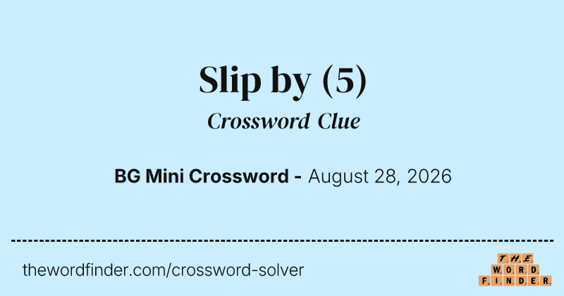 Slip by crossword clue image