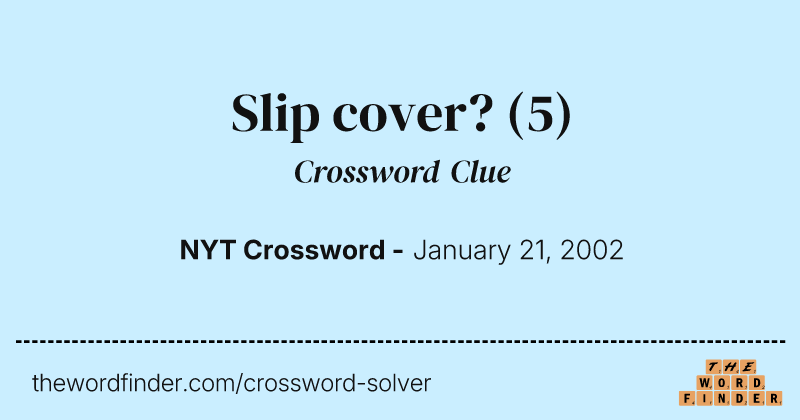 Slip cover? crossword clue image