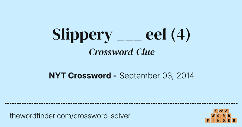 Slippery ___ eel crossword clue image