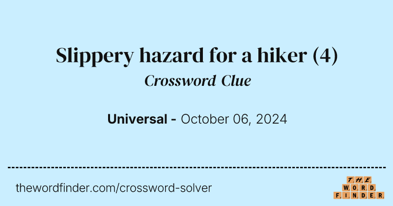 Slippery hazard for a hiker crossword clue image