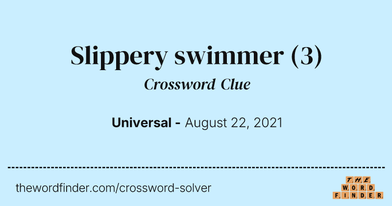 Slippery swimmer crossword clue image