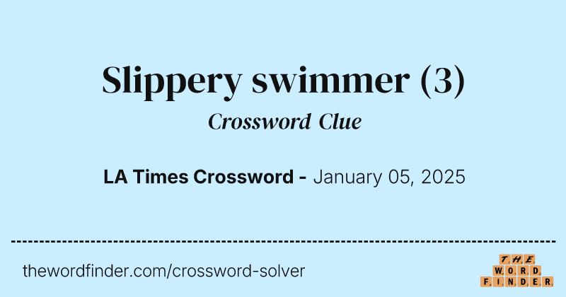 Slippery swimmer crossword clue image