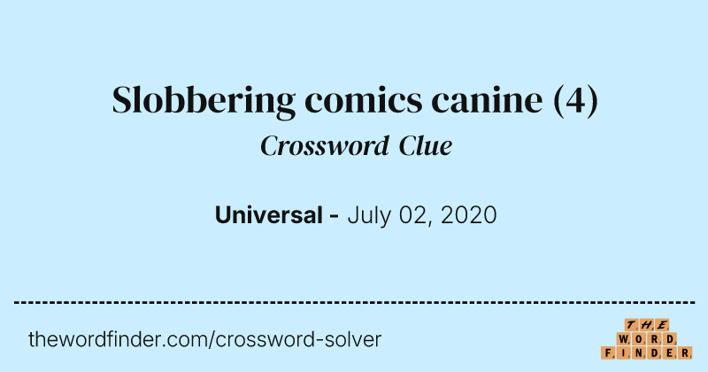 Slobbering comics canine crossword clue image