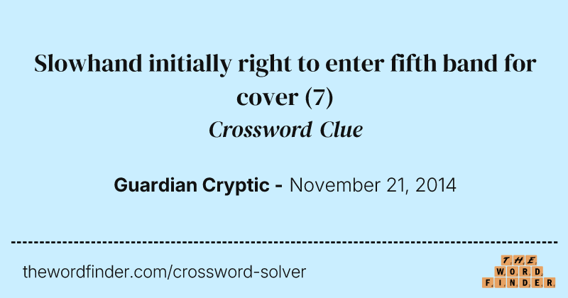 Slowhand initially right to enter fifth band for cover crossword clue image