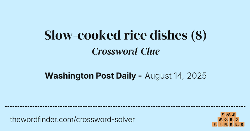 Slow-cooked rice dishes crossword clue image