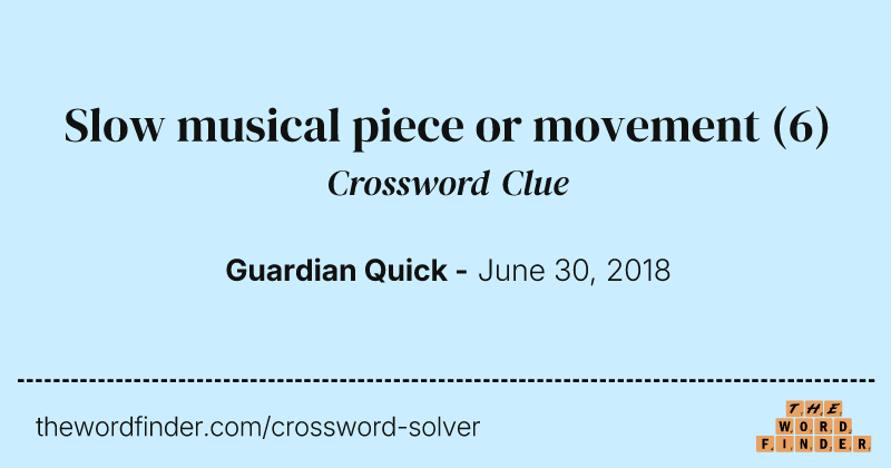 Slow musical piece or movement crossword clue image