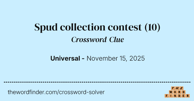 Spud collection contest crossword clue image