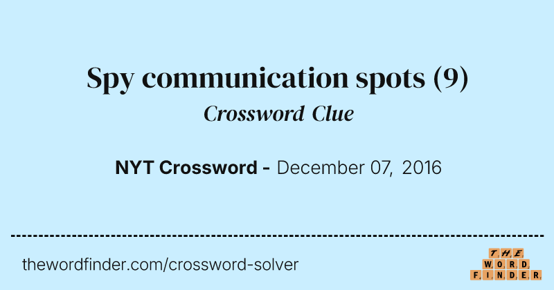 Spy communication spots crossword clue image
