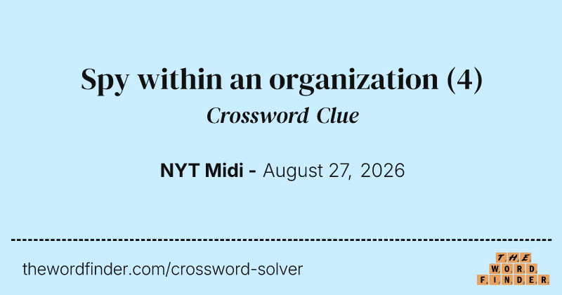 Spy within an organization crossword clue image