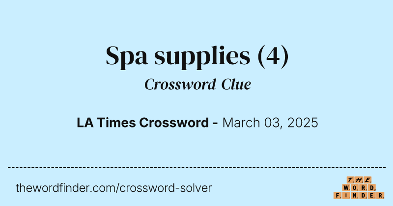 Spa supplies crossword clue image