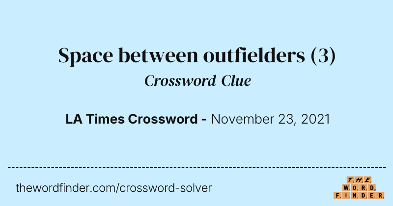 Space between outfielders crossword clue image