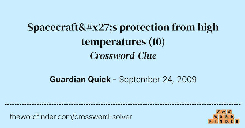 Spacecraft's protection from high temperatures crossword clue image