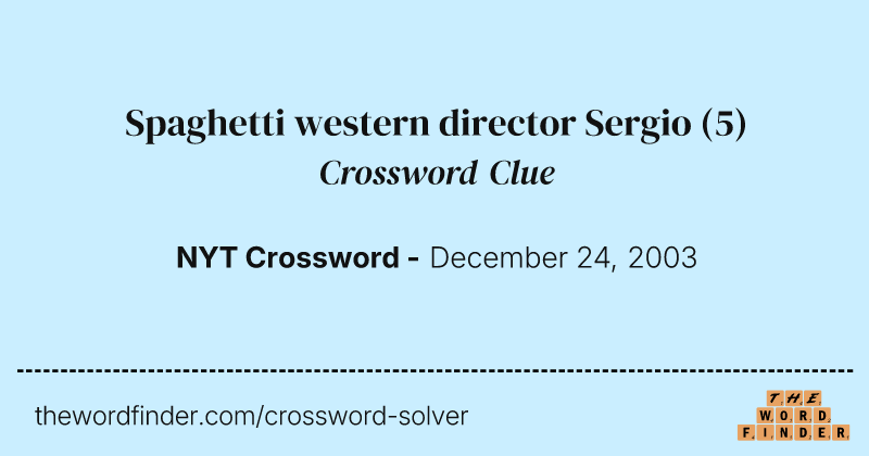 Spaghetti western director Sergio crossword clue image