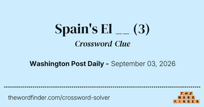 Spain's El __ crossword clue image