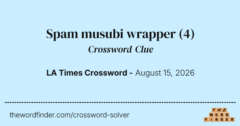 Spam musubi wrapper crossword clue image