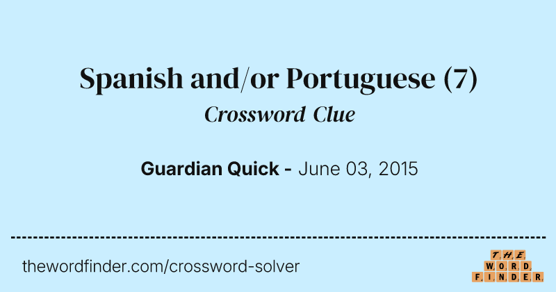 Spanish and/or Portuguese crossword clue image