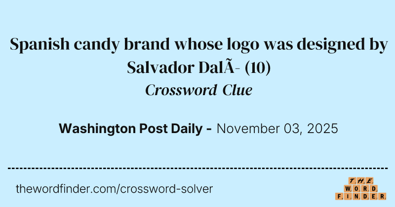 Spanish candy brand whose logo was designed by Salvador Dalí crossword clue image
